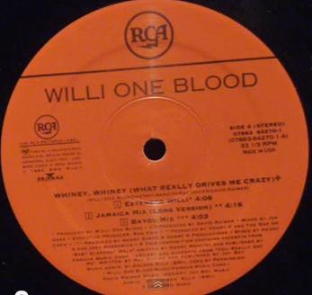 Whiney,whiney (what really drives me crazy) - Willi one blood.JPG